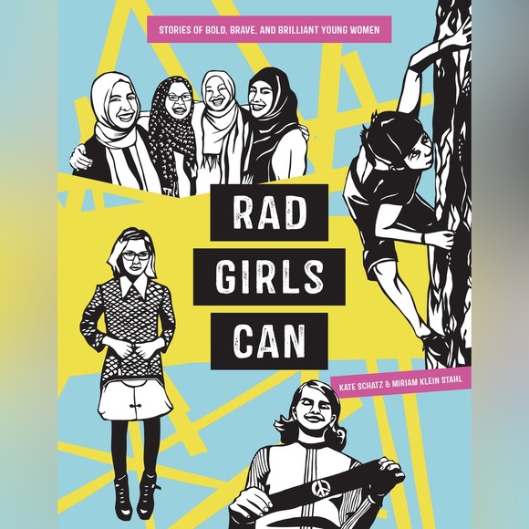 Rad Girls Can Hardcover Book by Schatz and Stahl - Inspirational Women - Picture 1 of 10
